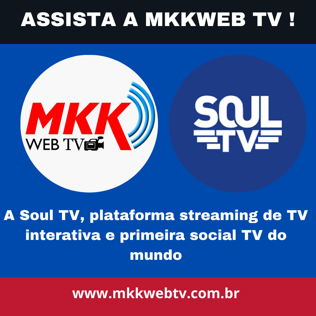MKKWEB TV E SOULTV JUNTAS
